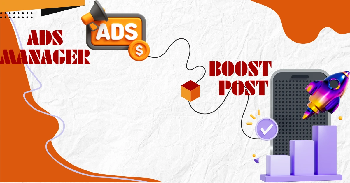Boost Post Vs. Ads Manager: