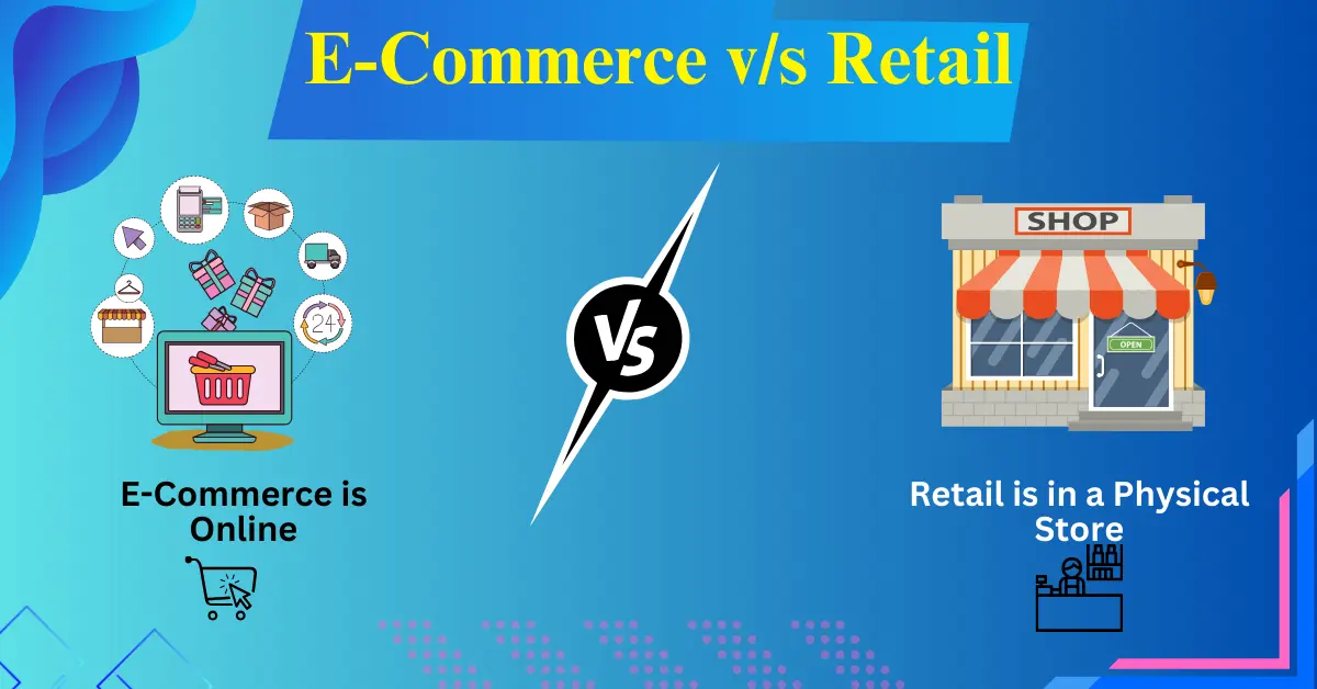 E-Commerce Vs. Retail