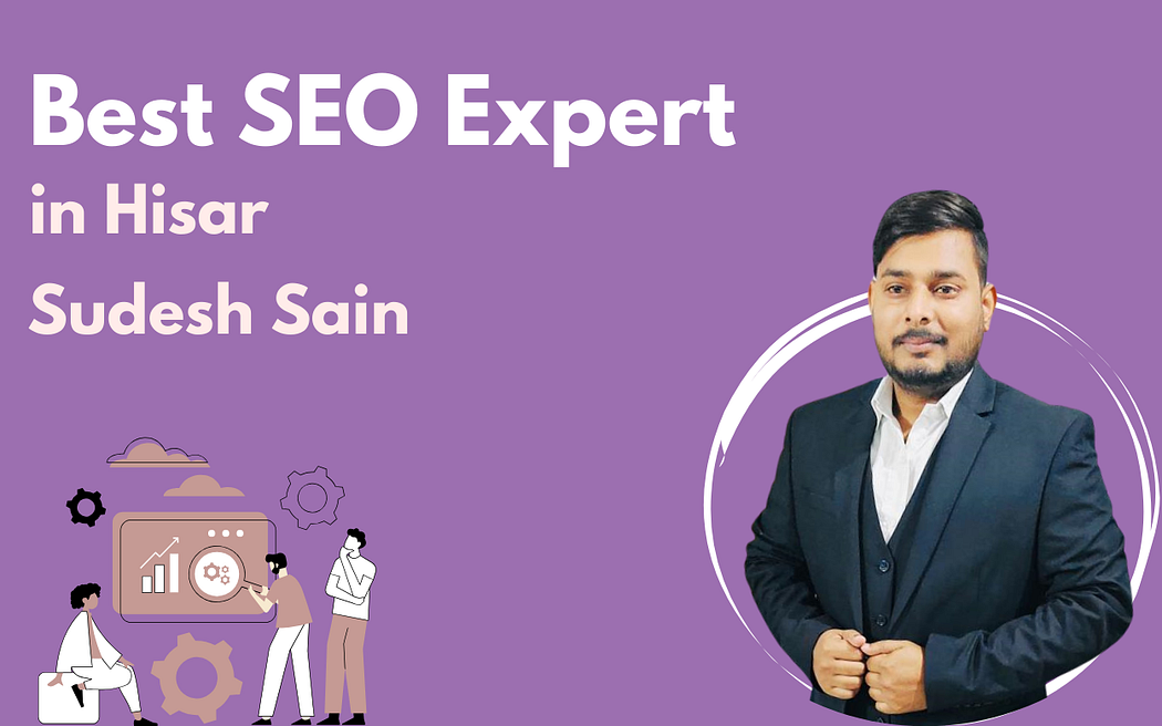 #1 Best SEO Expert in Hisar, Haryana – Sudesh Sain